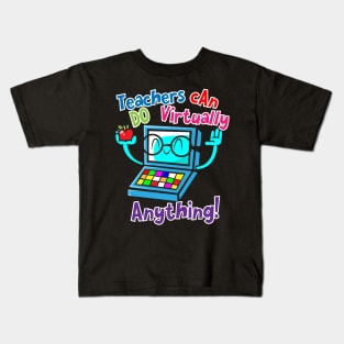 Teachers Can Do Virtually Anything Online Distance Teaching Kids T-Shirt